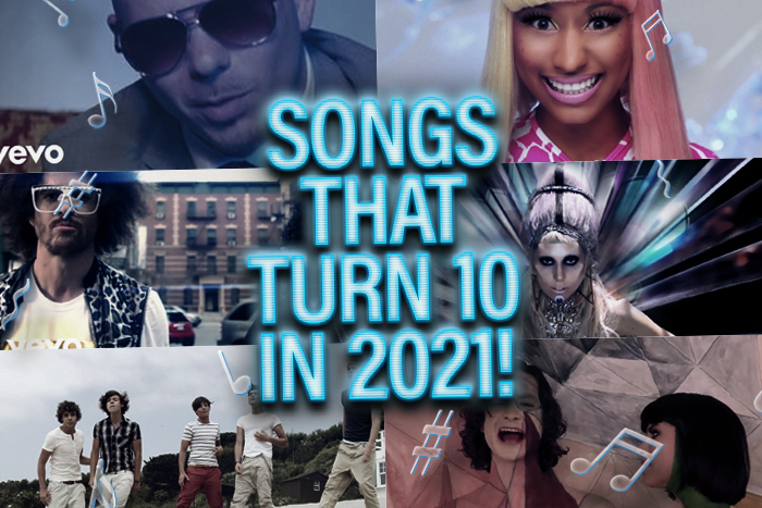 songs that turn 10 in 2021
